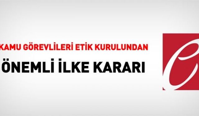 Kamu Etik Kurulu'ndanvkamu çalışanlarına 'Takdir' kararı