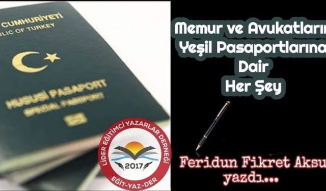 Memur ve Avukatların Yeşil Pasaportlarına Dair Her Şey