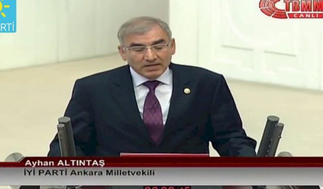 İYİ Parti Milletvekili Ayhan Altıntaş partiden istifa etti